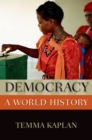 Democracy : A World History - Temma Kaplan