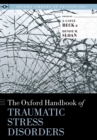 The Oxford Handbook of Traumatic Stress Disorders - eBook
