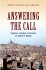 Answering the Call : Popular Islamic Activism in Egypt - Book