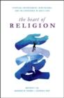The Heart of Religion : Spiritual Empowerment, Benevolence, and the Experience of God's Love - Book