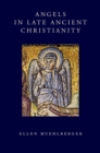 Angels in Late Ancient Christianity - eBook