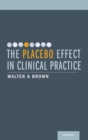 The Placebo Effect in Clinical Practice - Book