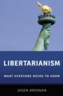 Libertarianism : What Everyone Needs to Know® - Book