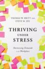 Thriving Under Stress : Harnessing Demands in the Workplace - Book