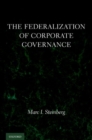 The Federalization of Corporate Governance - Book