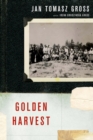 Golden Harvest : Events at the Periphery of the Holocaust - eBook