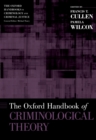 The Oxford Handbook of Criminological Theory - Francis T. Cullen