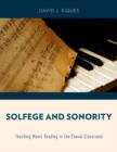 Solfege and Sonority : Teaching Music Reading in the Choral Classroom - Book