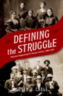 Defining the Struggle : National Organizing for Racial Justice, 1880-1915 - eBook