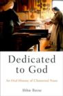 Dedicated to God : An Oral History of Cloistered Nuns - Book