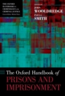 The Oxford Handbook of Prisons and Imprisonment - Book