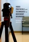 Video Protocols and Techniques for Movement Disorders - Book