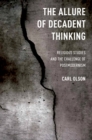 The Allure of Decadent Thinking : Religious Studies and the Challenge of Postmodernism - eBook