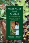 Messages from the Gods : A Guide to the Useful Plants of Belize - Book