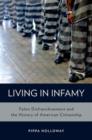 Living in Infamy : Felon Disfranchisement and the History of American Citizenship - Book