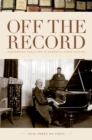 Off the Record : Performing Practices in Romantic Piano Playing - eBook