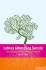 Latinas Attemping Suicide : When Cultures, Families, and Daughters Collide - Book