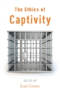 The Ethics of Captivity - Book