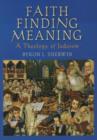 Faith Finding Meaning : A Theology of Judaism - Book