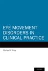 Eye Movement Disorders in Clinical Practice - eBook