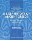 A Brief History of Ancient Greece, International Edition : Politics, Society, and Culture - Book