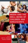Media and the Well-Being of Children and Adolescents - Book