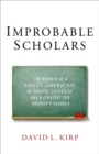 Improbable Scholars : The Rebirth of a Great American School System and a Strategy for America's Schools - eBook