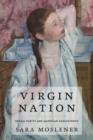 Virgin Nation : Sexual Purity and American Adolescence - Book