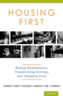 Housing First : Ending Homelessness, Transforming Systems, and Changing Lives - Deborah Padgett M.P.H