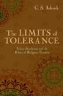 The Limits of Tolerance : Indian Secularism and the Politics of Religious Freedom - eBook