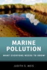 Marine Pollution : What Everyone Needs to Know(R) - eBook