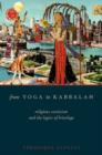 From Yoga to Kabbalah : Religious Exoticism and the Logics of Bricolage - Book