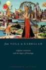 From Yoga to Kabbalah : Religious Exoticism and the Logics of Bricolage - Veronique Altglas