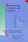 Understanding Computers and Cognition : A New Foundation for Design - Book