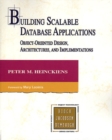 Building Scalable Database Applications : Object-Oriented Design, Architectures and Implementations - Book