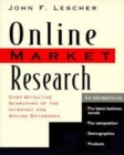 Online Market Research : Cost Effective Searching of the Internet and Online Databases - Book
