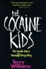 The Cocaine Kids : The Inside Story Of A Teenage Drug Ring - Book
