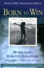 Born To Win : Transactional Analysis With Gestalt Experiments - Book