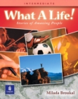 What a Life! Stories of Amazing People 3 (Intermediate) - Book
