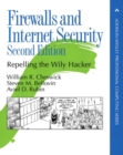Firewalls and Internet Security : Repelling the Wily Hacker - Book