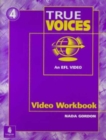 Video (and Video Guide), Level 4 (High-Intermediate), True Voices Workbook - Book