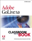 Adobe GoLive 5.0 Classroom in a Book - Book