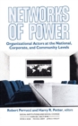 Networks of Power : Organizational Actors at the National, Corporate, and Community Levels - Book