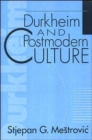 Durkheim and Postmodern Culture - Book