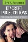 Discreet Indiscretions : The Social Organization of Gossip - Book