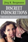 Discreet Indiscretions : The Social Organization of Gossip - Book