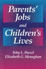 Parents' Jobs and Children's Lives - Book