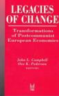 Legacies of Change : Transformations of Postcommunist European Economies - Book