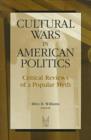 Cultural Wars in American Politics : Critical Reviews of a Popular Myth - Book