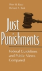Just Punishments : Federal Guidelines and Public Views Compared - Book